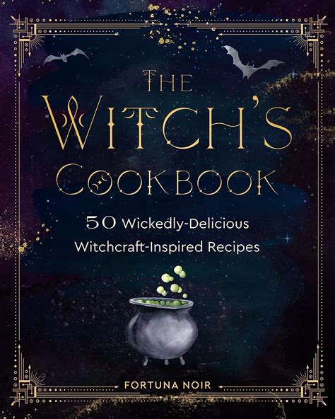 Witchy Delights: A Vook of Witchcraft Recipes for All Occasions